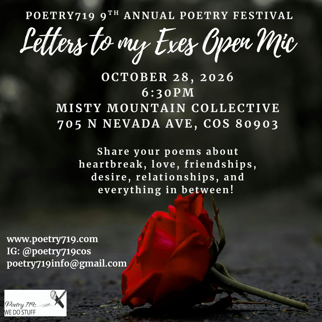 Poetry719 Festival: Letters to My Exes at 705 N Nevada Ave - festivals event in Colorado Springs on October 28, 2026